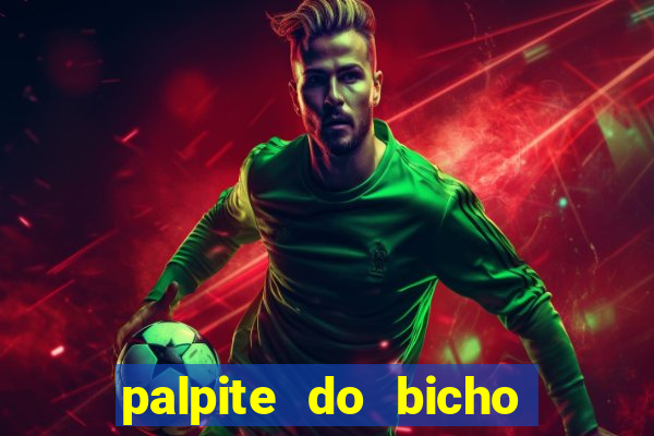 palpite do bicho deu no poste